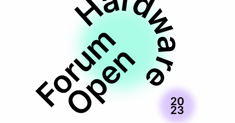 The Forum Open: Hardware #FOH23 – March 13th in Berlin