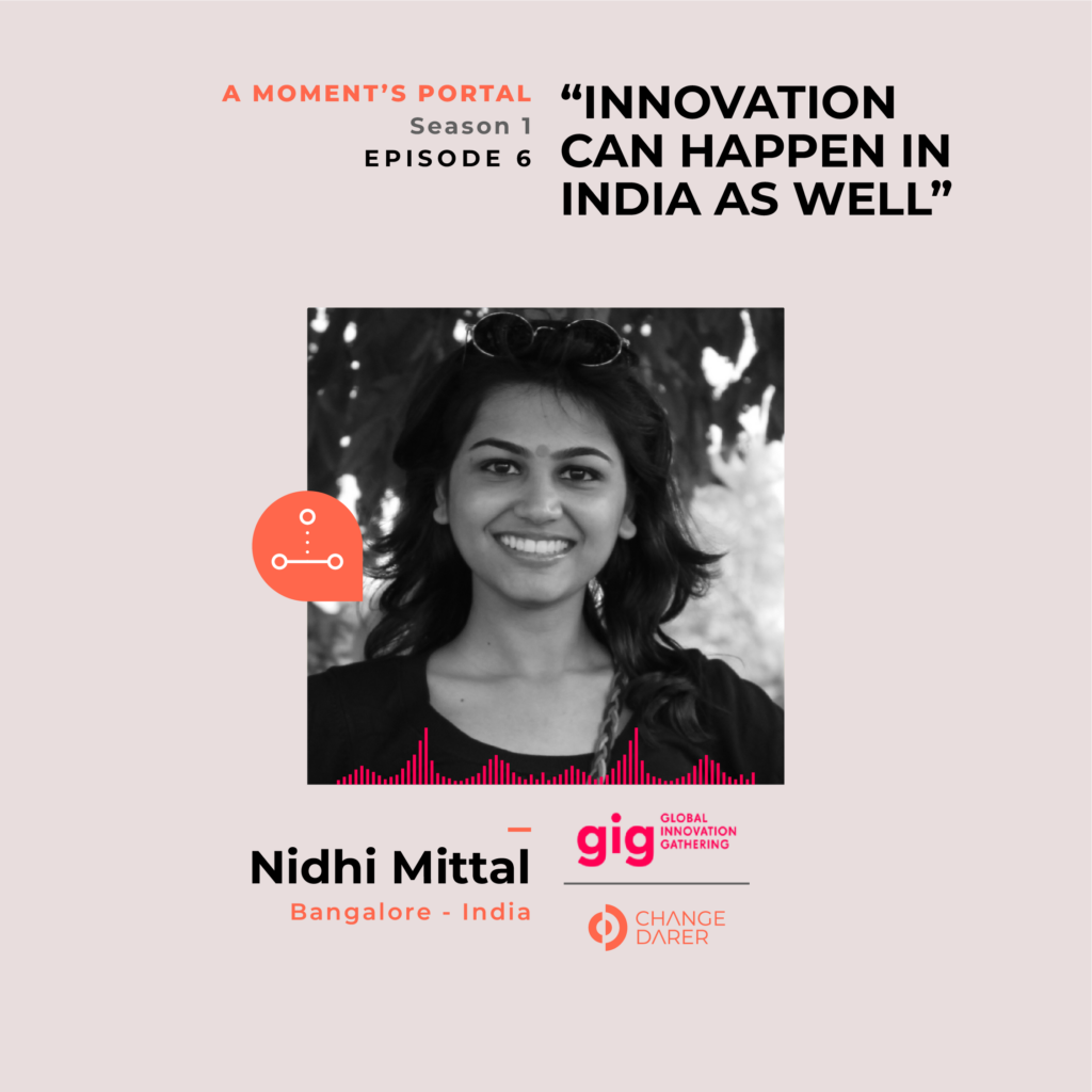 A MOMENT'S PORTAL | Episode 6 "INNOVATION CAN HAPPEN IN INDIA AS WELL" feat Nidhi Mittal