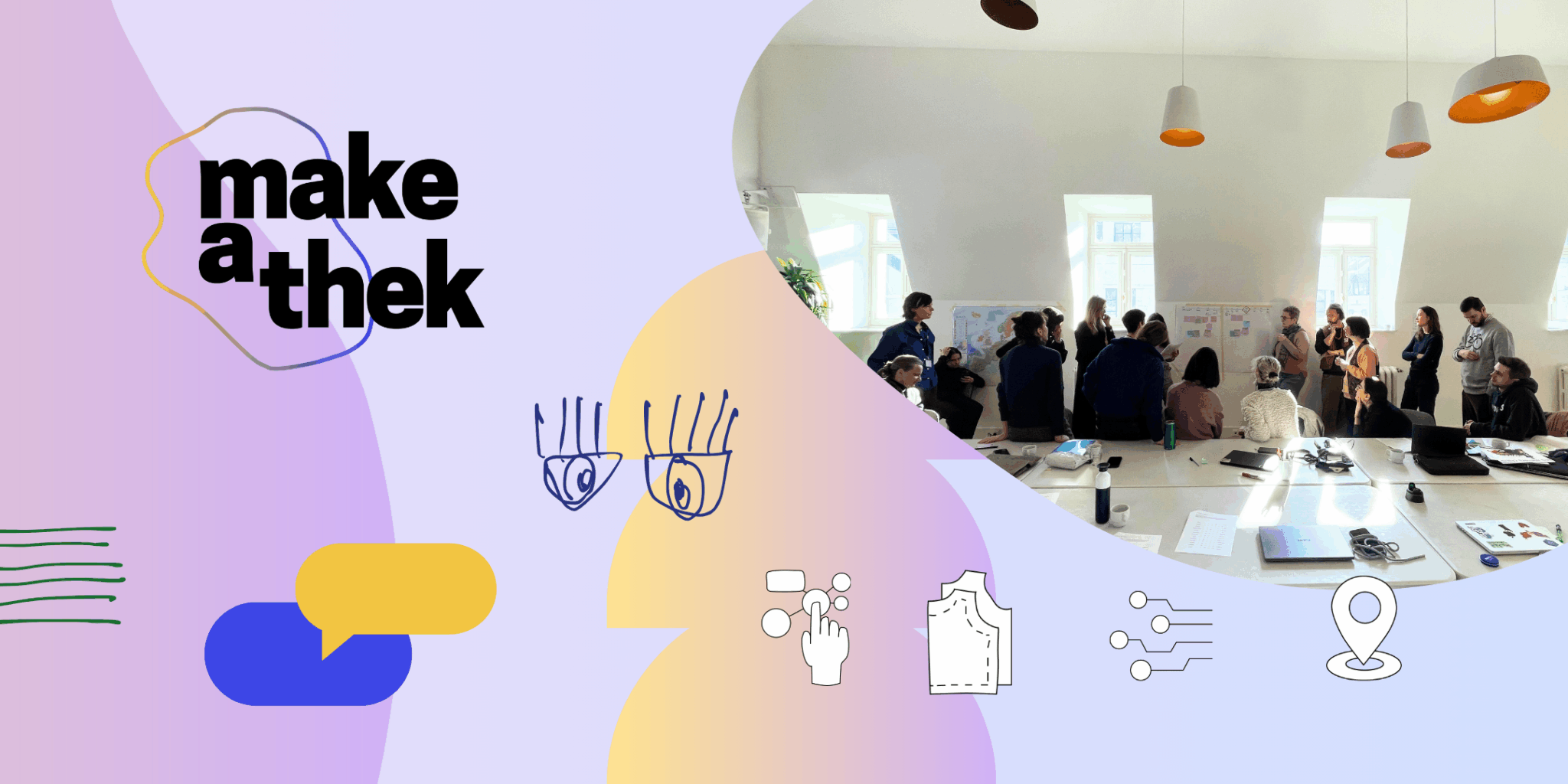 make-a-thek Global Pilots Kick-off